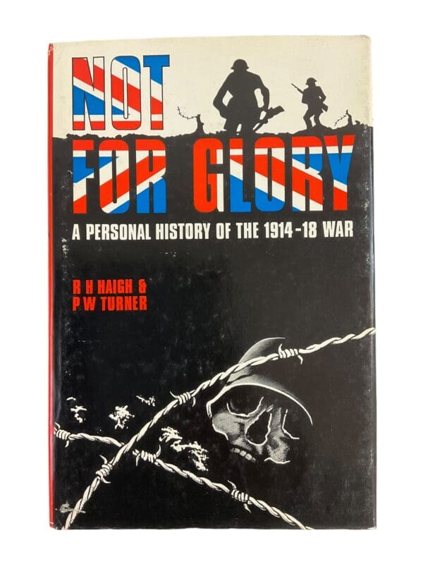 WW1 British Not For Glory A Personal History Of The 1914-18 War Reference Book