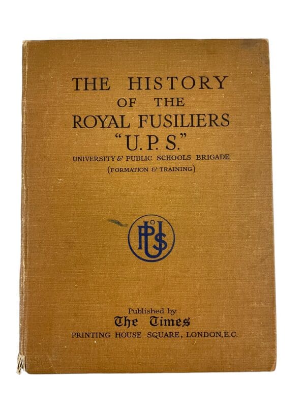 WW1 Britain BEF The History Of The Royal Fusiliers UPS Reference Book