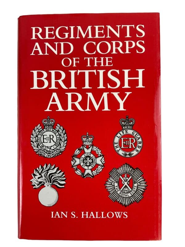 British Army Regiments and Corps Of The British Army Hardcover Reference Book