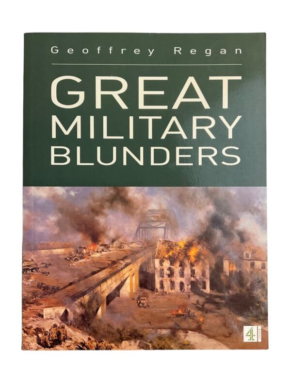 Great Military Blunders Underestimating The Enemy Hubris Nemesis Reference Book