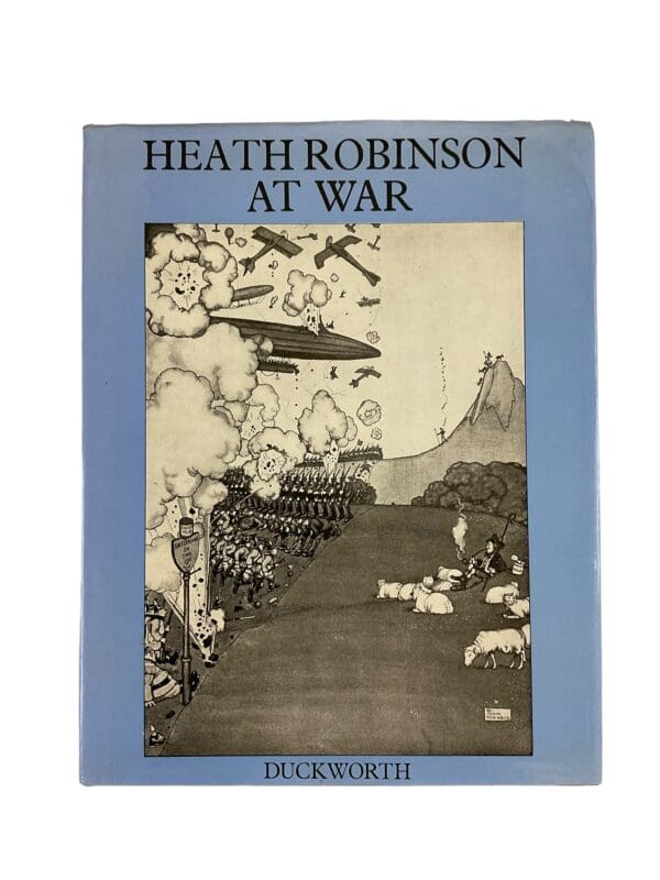 WW1 Britain Heath Robinson At War Reference Book