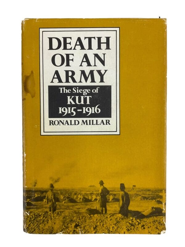 WW1 British BEF The Death of an Army The Siege of Kut 1915 to 1916 Reference Book