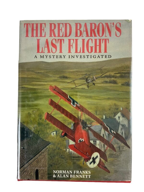 WW1 Imperial German The Red Baron's Last Flight Norman Franks and Alan Bennett Hardcover Reference Book