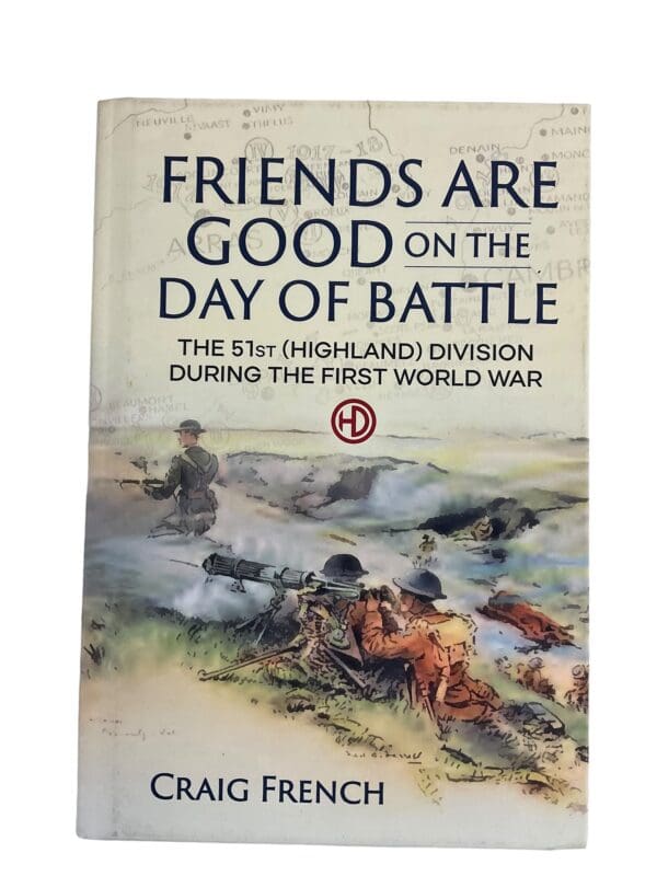 WW1 British BEF 51st Highland Friends Are Good on Day of Battle Reference Book