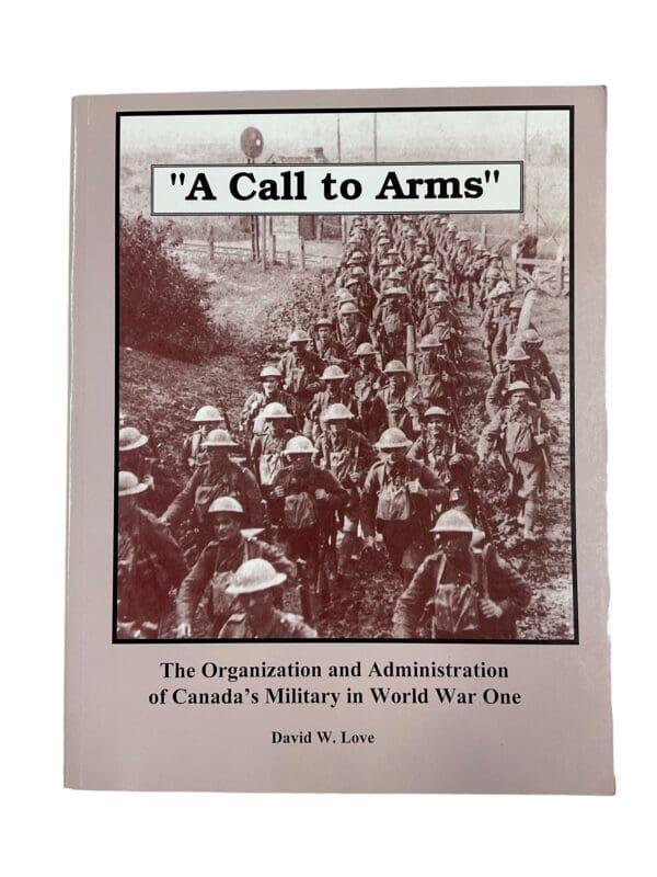 WW1 Canadian CEF A Call to Arms Reference Book