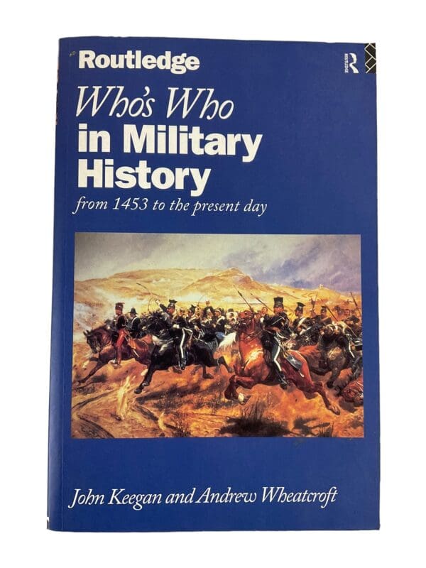 Military History  Whos Who In Military History Reference Book