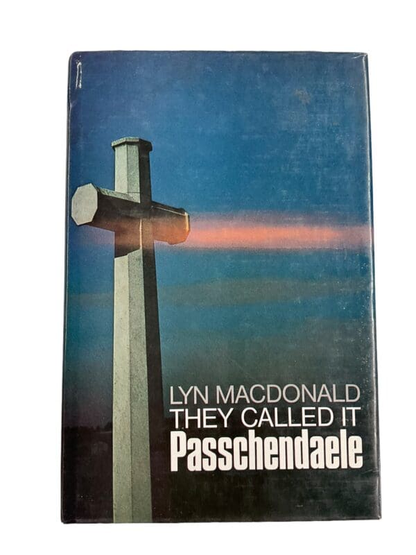 WW1 Canadian British they Called it Passchendaele Reference Book