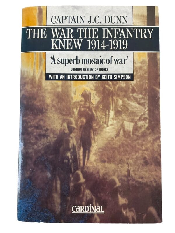 WW1 British BEF The War The Infantry Knew 1914 -1919 Reference Book