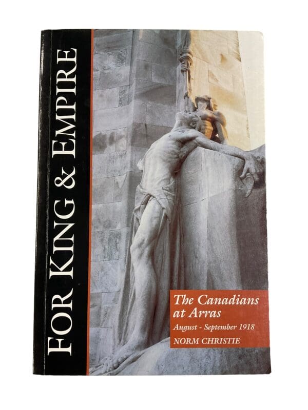 WW1 Canadian CEF Canadians At Arras King & Empire Reference Book