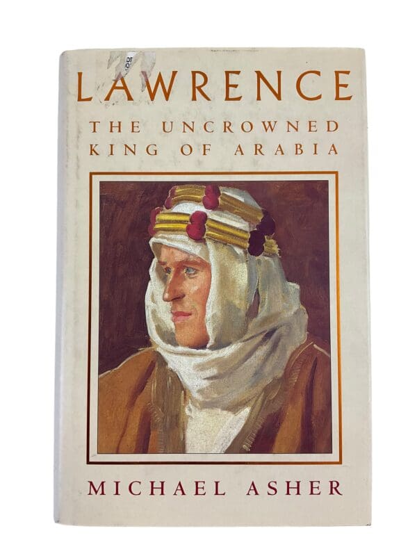 WW1 Britain BEF Lawrence The Uncrowned King Of Arabia Reference Book