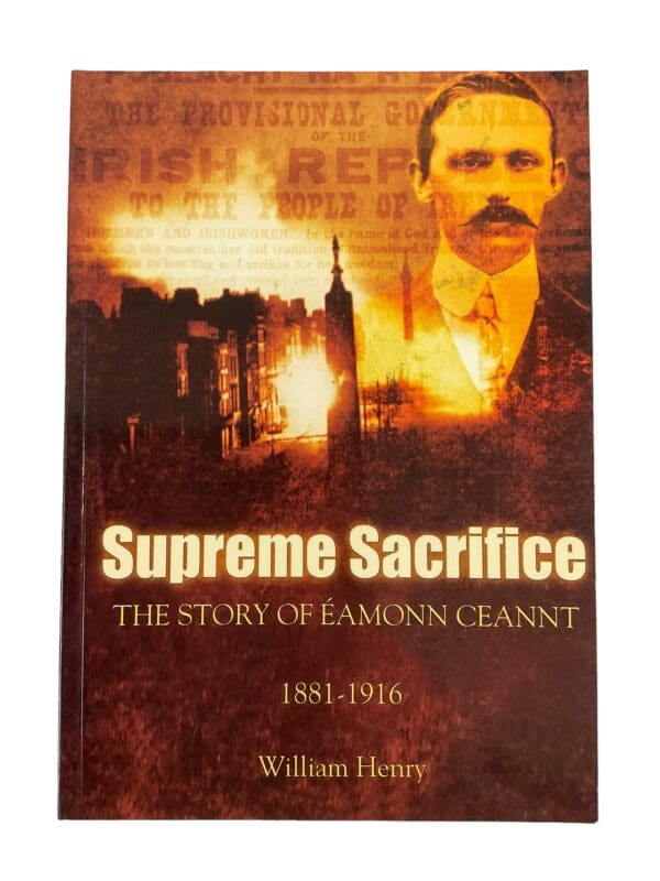 WW1 British Irish Supreme Sacrifice Story of Eamonn Ceannt Reference Book