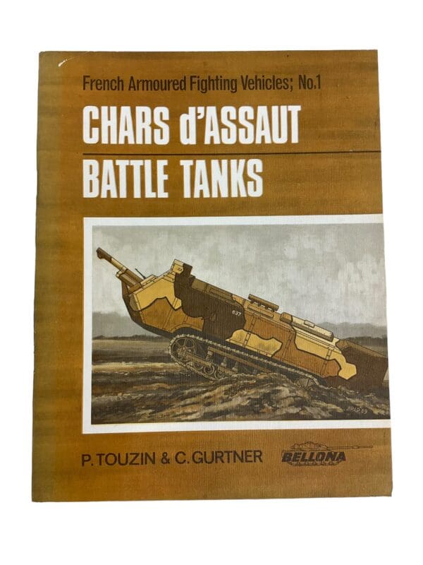 WW1 WW2 French Armoured Fighting Vehicles No 1 Chars d'Assaut Battle Tanks Softcover Reference Book