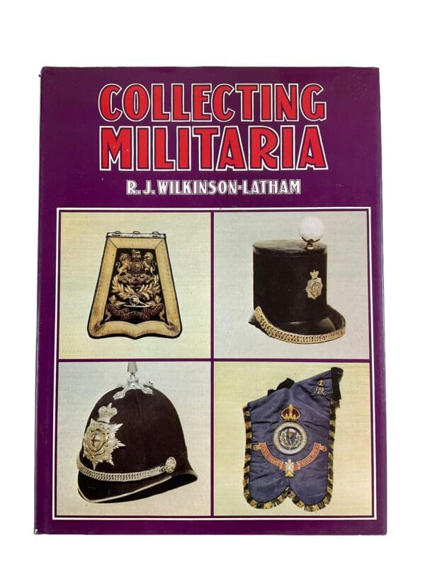 British German US Collecting Militaria RJ Wilkinson-Latham Reference Book