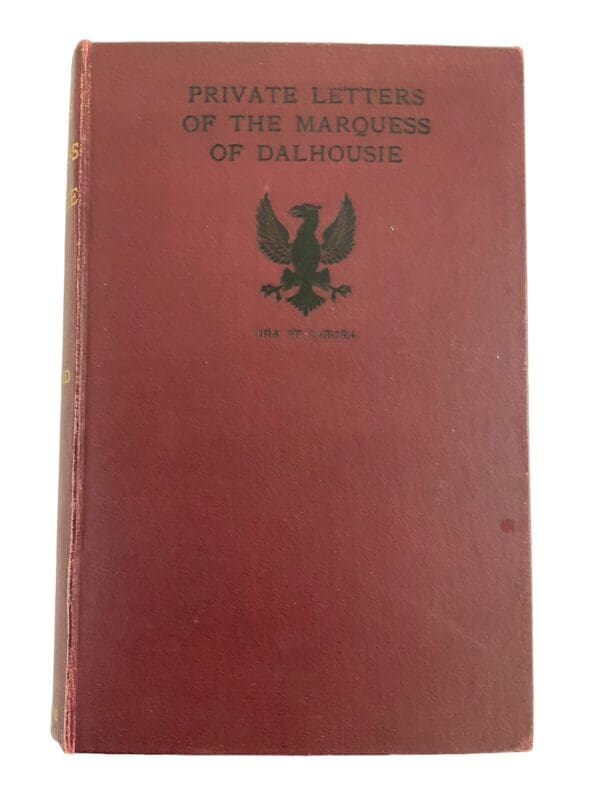 British Private Letters of the Marquess of Dalhousie Edited by J.G.A. Baird Hardcover Reference Book