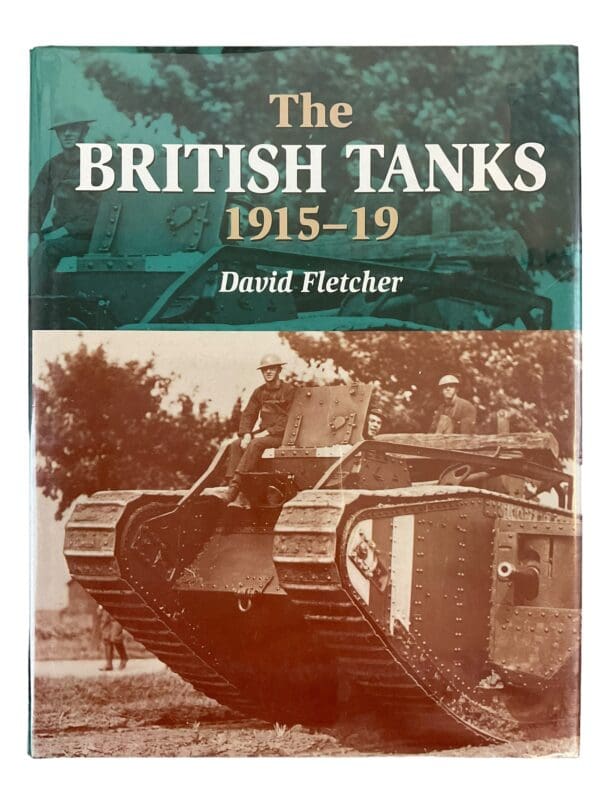 WW1 British BEF Tanks 1915-19 David Fletcher HC Reference Book