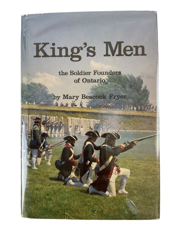 Canadian King's Men the Soldier Founders of Ontario Hardcover Reference Book