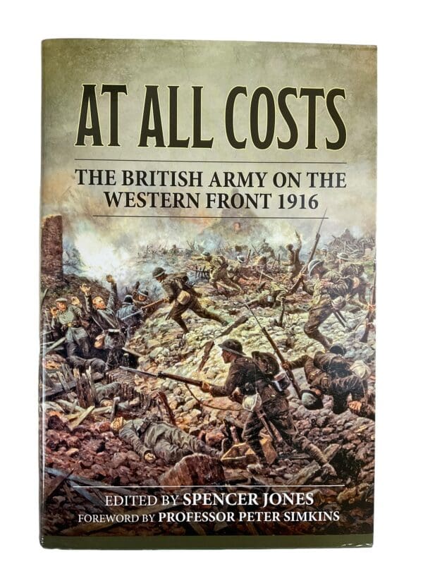 WW1 British BEF At All Costs Western front 1916 Book Helion