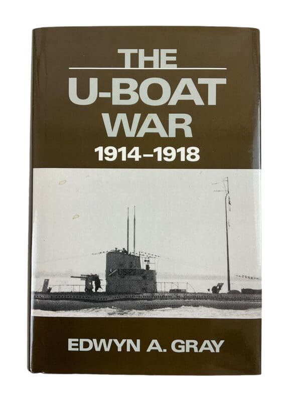 WW1 British German Navy The U-Boat War 1914-1918 Edwyn A. Gray Hardcover Reference Book