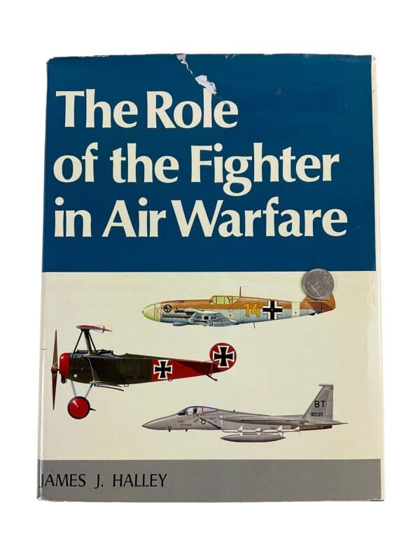 The Role of the Fighter in Air Warfare James H Halley Hardcover Reference Book