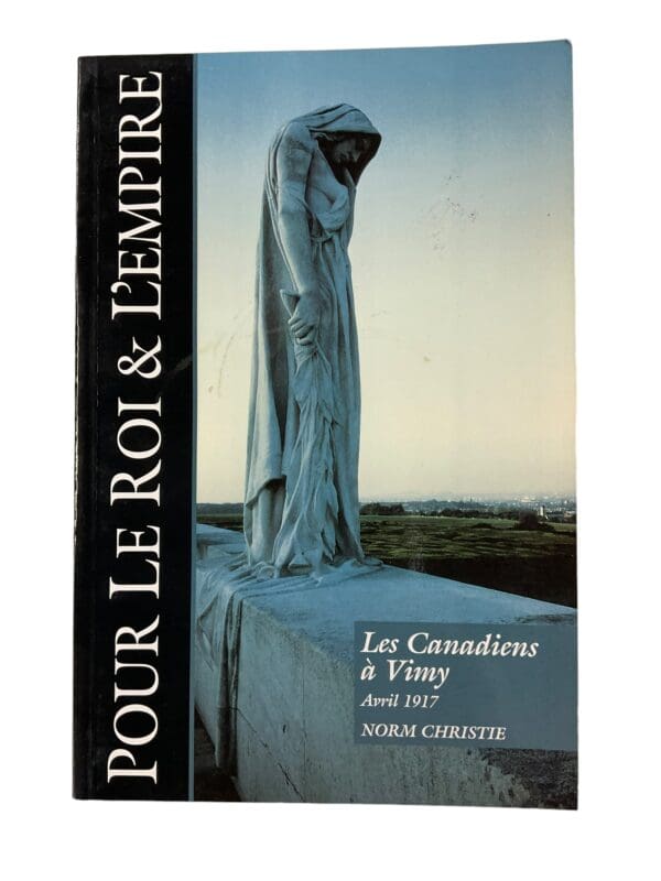 WW1 Canadian CEF Vimy Ridge For King and Empire FR TEXT Softcover Reference Book