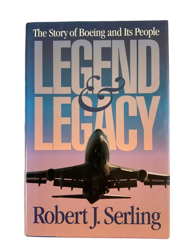 Aviation History US Legend And Legacy Boeing And Its People Reference Book