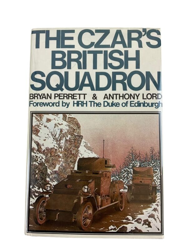 WW1 British RNAS Armoured Car The Czar's British Squadron Bryan Perrett and Anthony Lord Hardcover Reference Book