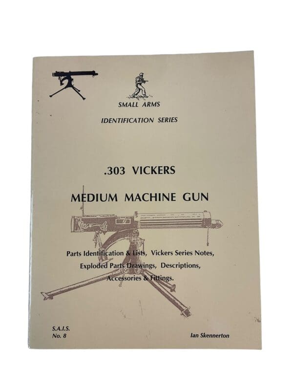 WW1 British 303 Vickers Medium Machine Gun Softcover Reference Book