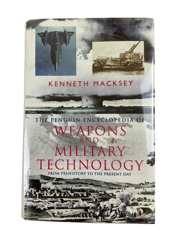 Pre History To Modern Day Weapons & Military Technology Reference Book