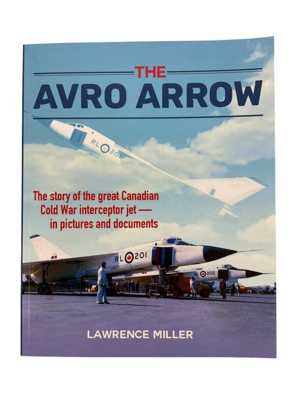 Canadian RCAF The Avro Arrow Lawrence Miller Softcover Reference Book