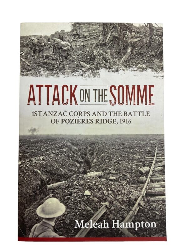 WW1 Australian New Zealand ANZAC Attack On The Somme Pozieres Ridge Helion Book