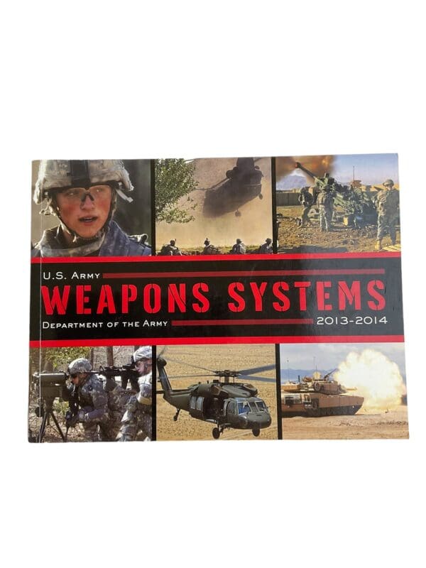 US Army Weapons Systems 2013-2014 Reference Book