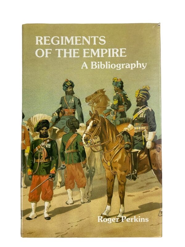 British Regiments Of The Empire Reference Book