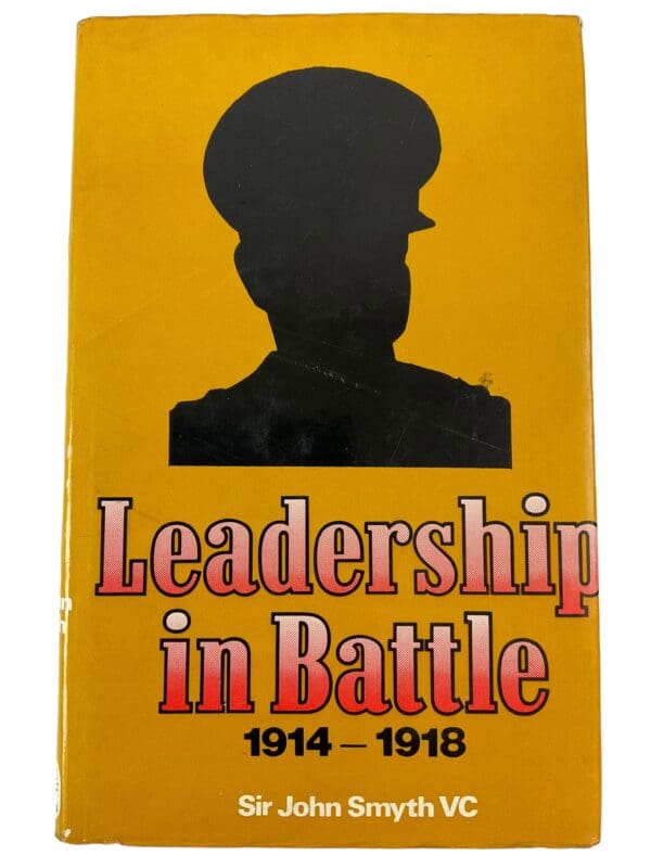 WW1 British BEF Leadership in Battle 1914-1918 Hard Cover Reference Book