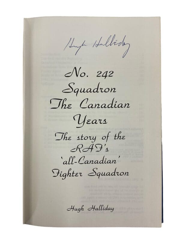 WW2 Canadian RCAF No 242 Squadron The Canadian Years Signed Hardcover Reference Book