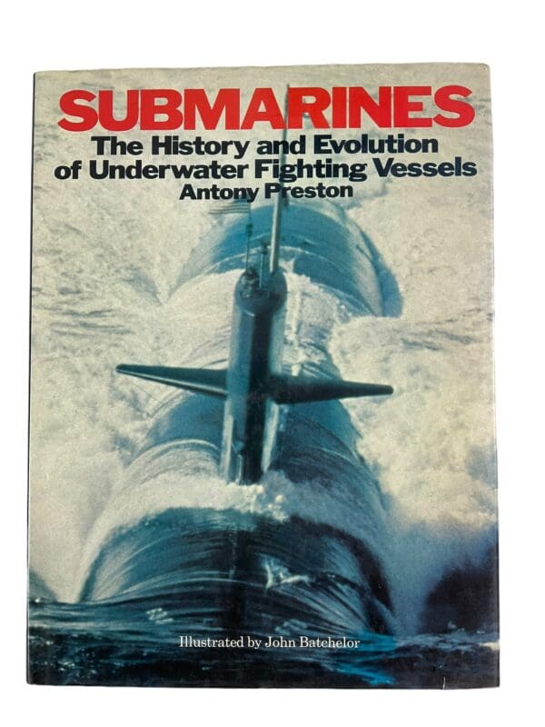 Submarines History Evolution Subs Underwater Fighting Vessels Reference Book