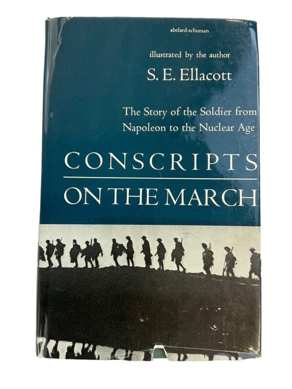 British Napoleonic WW1 WW2 Conscripts on the March SE Ellacott Reference Book