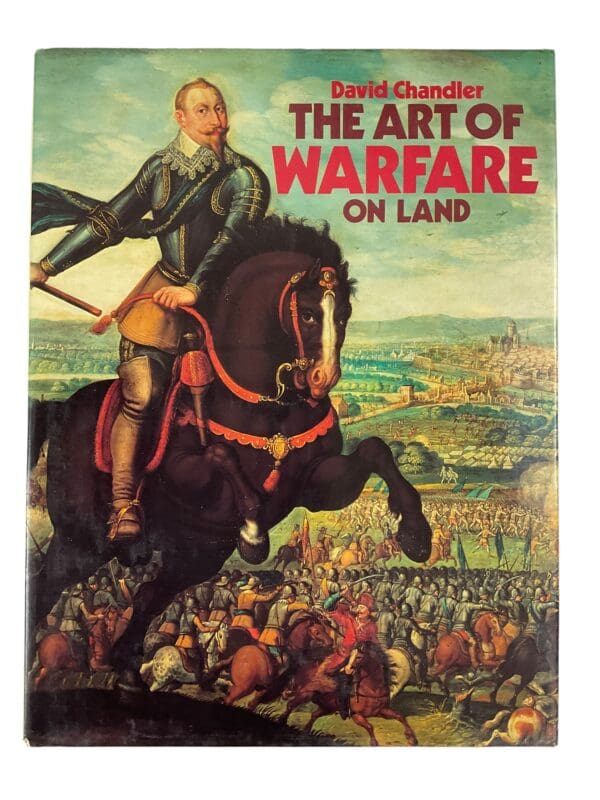 The Art Of Warfare On Land 326 BC- 1945 Reference Book