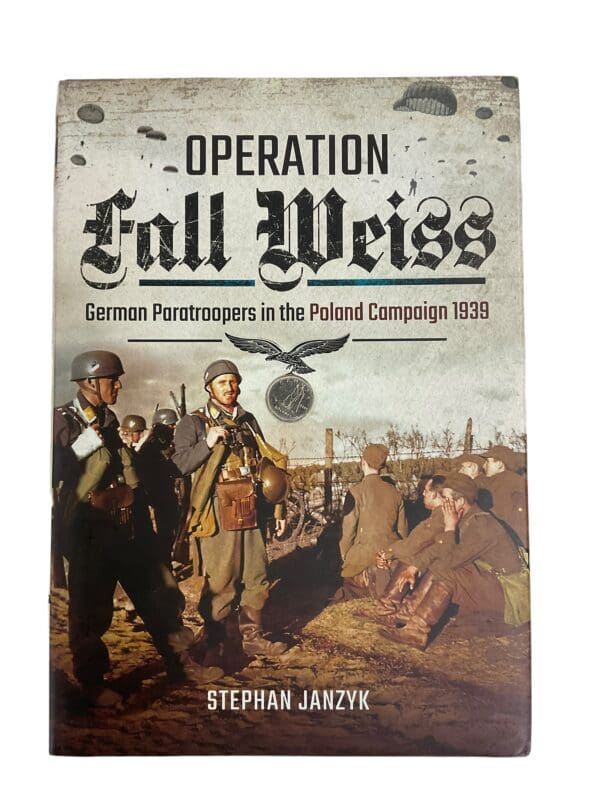 WW2 German Operation Fall Weiss German Paratroopers in the Poland Campaign 1939 Hardcover Reference Book