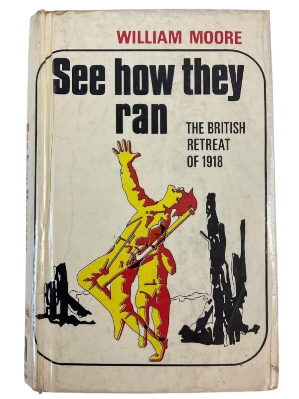 WW1 British BEF See How They Ran British Retreat Of 1918 HC Reference Book