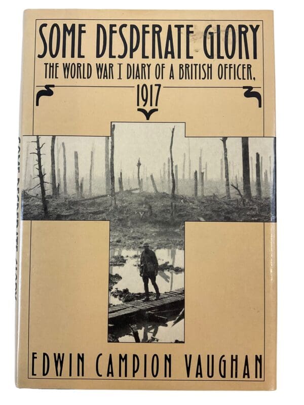 WW1 British BEF Some Desperate Glory Diary of a British Officer Reference Book