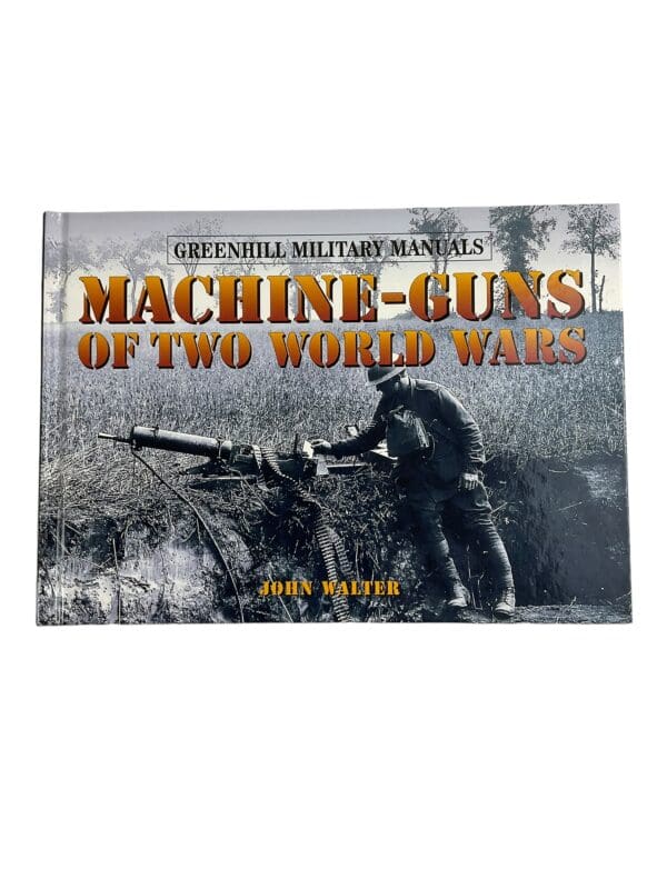 Greenhill Military Machine Guns of Two World Wars Reference Book