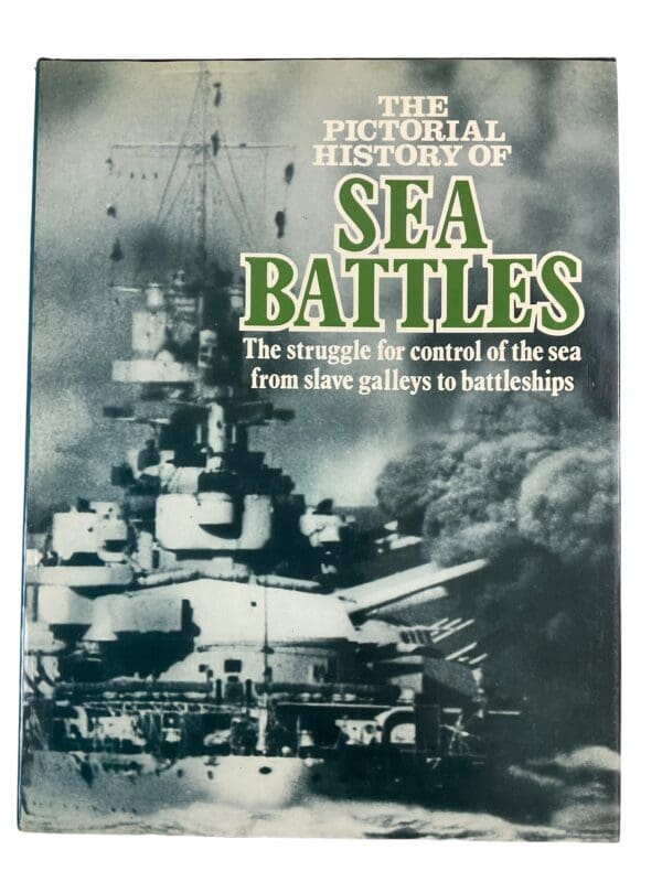 Pictorial History Of Sea Battles Slave Galleys To Battleships Reference Book