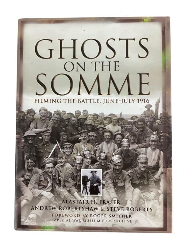 Ghosts on the Somme : Filming the Battle, June-July 1916 Reference Book