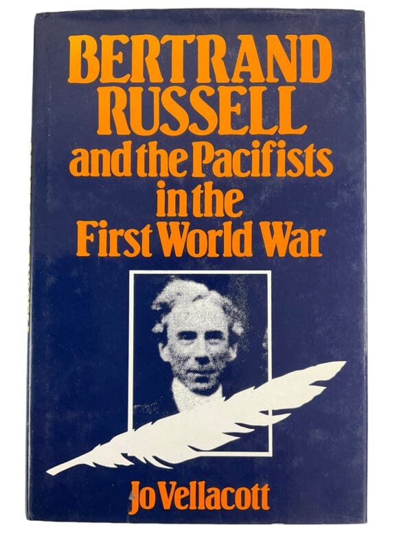 WW1 British Bertrand Russell and the Pacifists in WW1 Reference Book