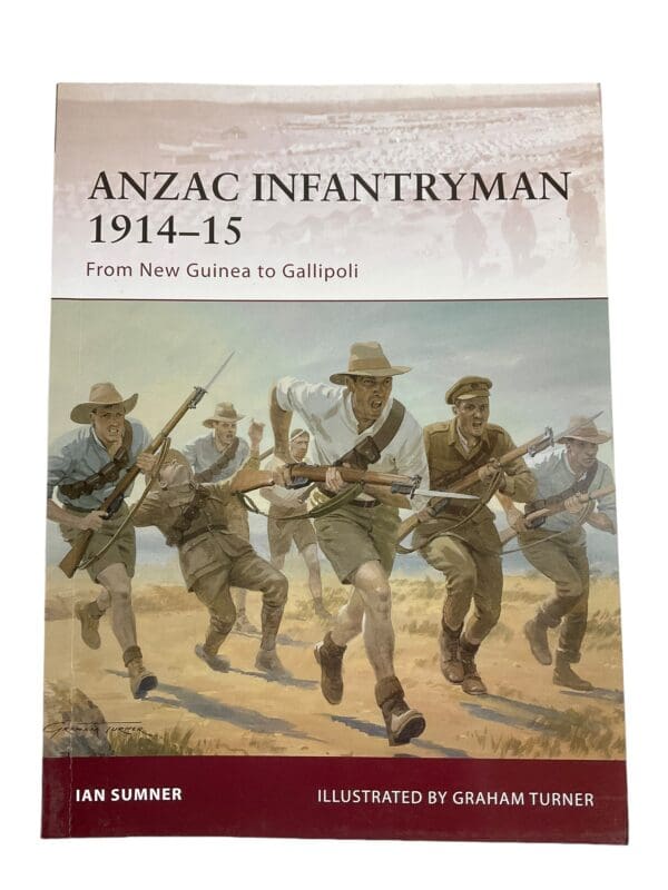 WW1 ANZAC Infantryman 1914-15 New Guinea Gallipoli Warrior 155 Reference Book