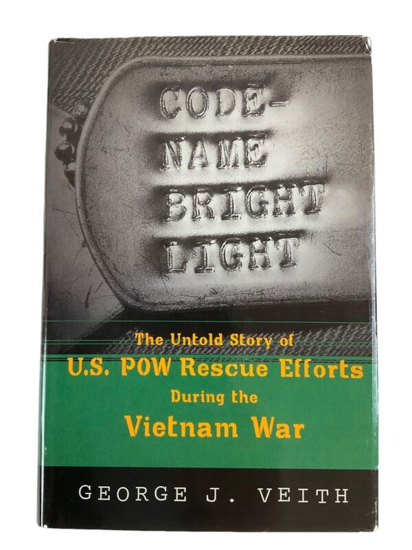 Code Name Bright Light Untold Story US Vietnam POW Rescue Efforts Reference Book