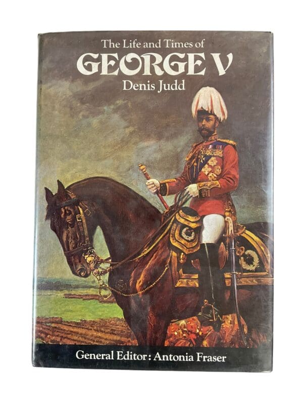 British The Life and Times of George the 5th Denis Judd Hardcover Reference Book