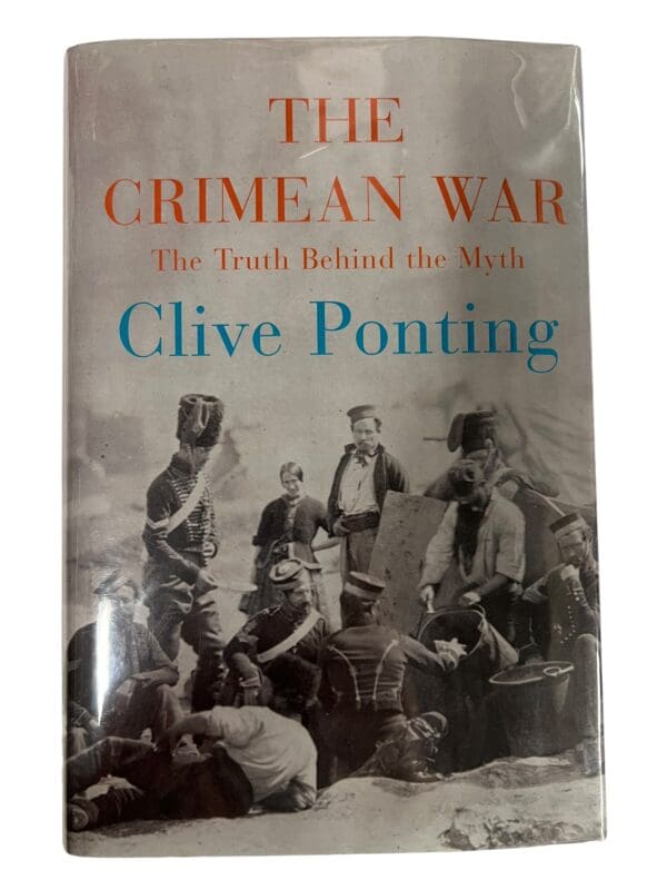 British The Crimean War The Truth Behind the Myth Hardcover Reference Book