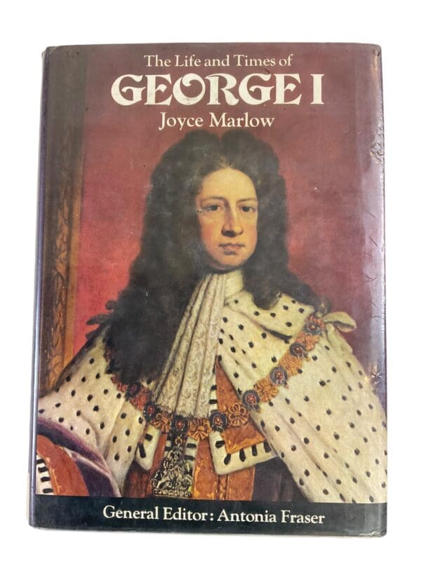 British The Life and Times of George the 1st Hard Cover Reference Book