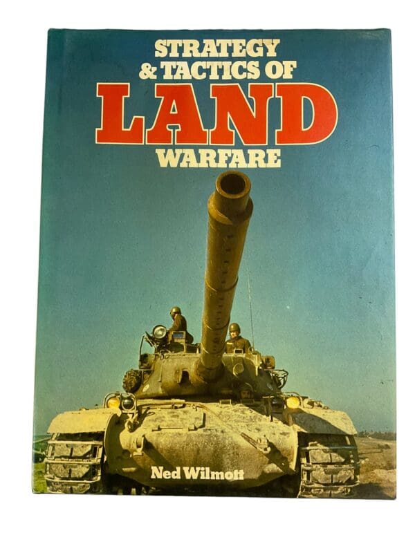 Strategy and Tactics of Land Warfare Ned Wilmott Hardcover Reference Book